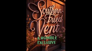Humpday Views / Southern Fried Vent