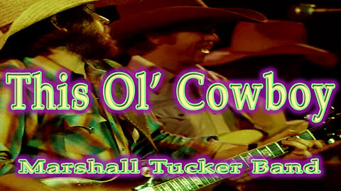 Marshall Tucker Band - This Ol Cowboy - Karaoke