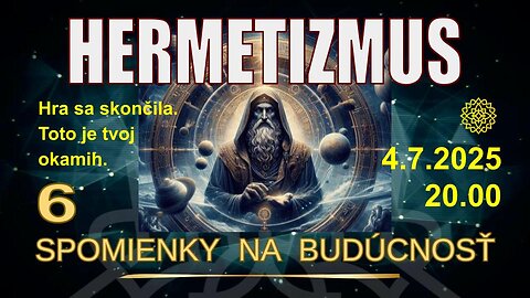 NOSITELIA SVETLA💫: SPOMIENKY NA BUDÚCNOSŤ: HERMETIZMUS Hra sa skončila. Toto je tvoj okamih.
