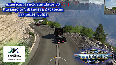 American Truck Simulator 75, Durango to Villanueva Zacatecas, 227 miles, 60fps