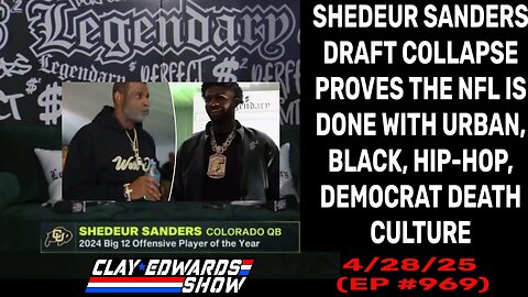 DOWN GOES SHEDEUR SANDERS & BLACK HIP-HOP CULTURE WITH HIM (Ep #969)