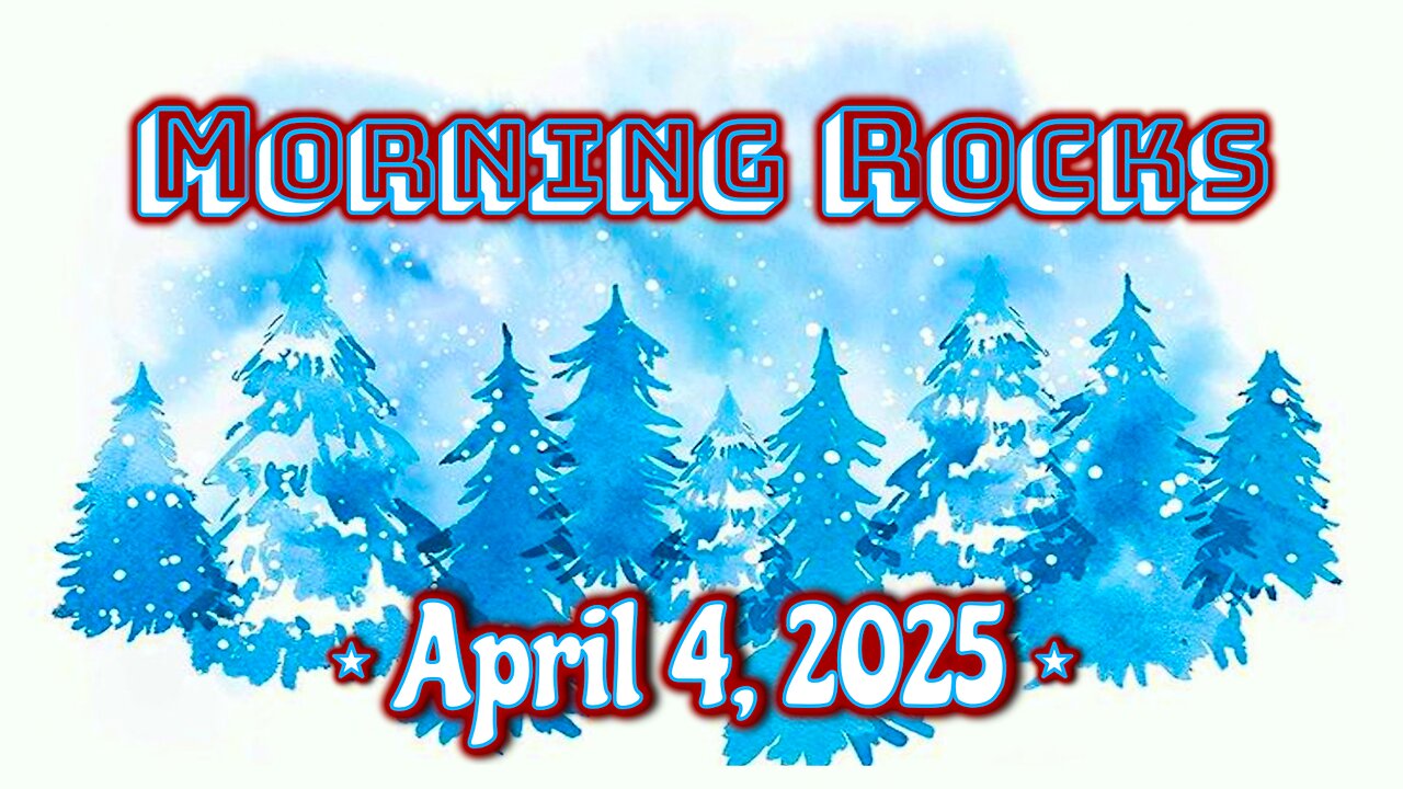 🌞 Morning Rocks - 4.4.25