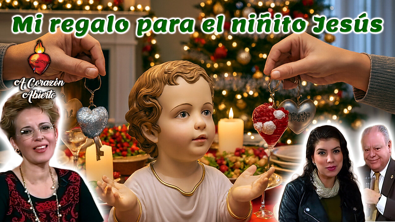 Mi regalo para niñito Jesús - A Corazón Abierto