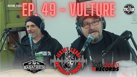 Ep. 49 - Vulture