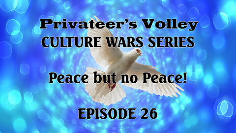 Privateers Volley the Hidalgo Show Culture War Episode 26