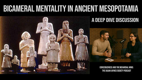 Bicameral Mentality in Ancient Mesopotamia: A Deep Dive Discussion