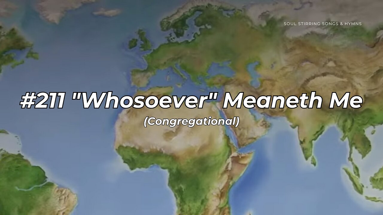 #211 Whosoever Meaneth Me Congregational (FWBC)