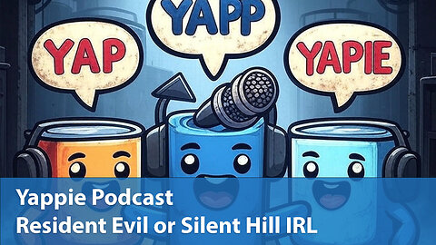 Resident Evil or Silent Hill IRL | Yappie Podcast | EP043 | Weekly Tech, Movie, Game Podcast