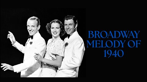 Broadway Melody Of 1940 - Staring Fred Astaire, Eleanor Powell, George Murphy