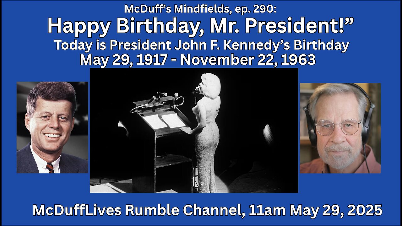 McDuff's Mindfields, ep. 290: "Happy Birthday, Mr. President!"