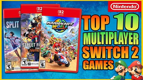 10 Amazing Multiplayer Games On The Switch 2!