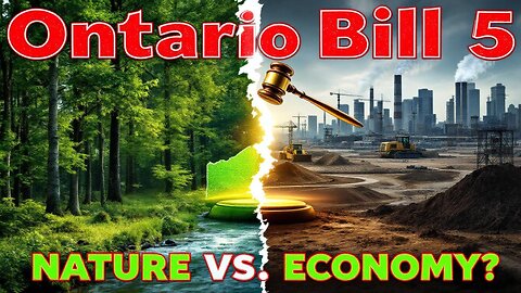 Ontario’s Bill 5: Economic Growth or Environmental Risk?