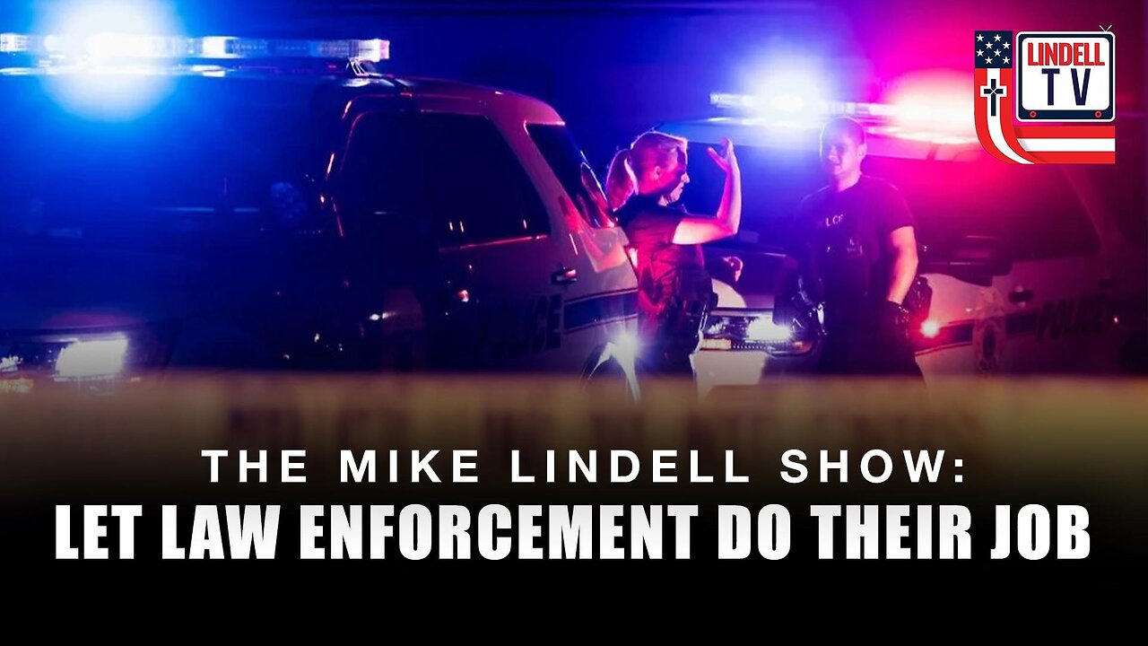 LET LAW ENFORCEMENT DO THEIR JOB