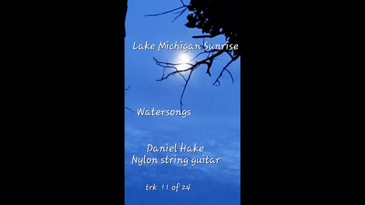Classical guitar/Watersongs/Lake Michigan Sunrise/nylon string guitar