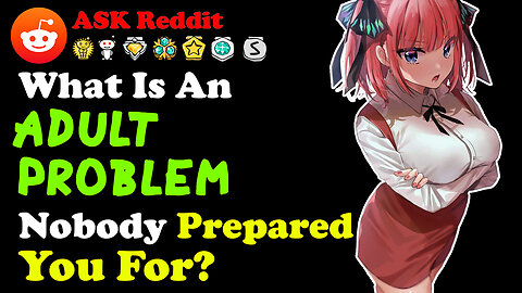 What Is An ADULT PROBLEM Nobody Prepared You For?