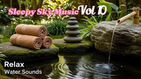 Relaxing Piano Music for Stress Relief 🌿 Calming Music & Soothing Water Sound, Spa