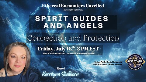 Spirit Guides And Angels Connection and Protection with Kerrilynn Shellhorn