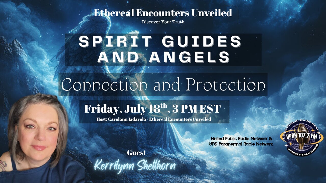 Spirit Guides And Angels Connection and Protection with Kerrilynn Shellhorn
