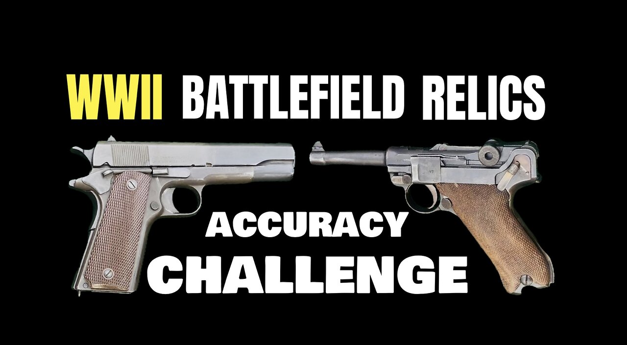 WWII 1911 vs. Luger, Accuracy CHALLENGE