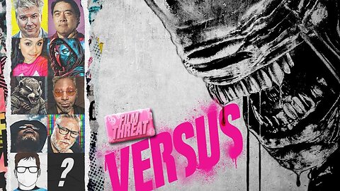 VERSUS: ALIEN: EARTH! AND AUGUST CRAP! | Film Threat Versus