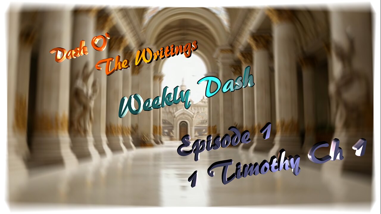 Weekly Dash 1 Timothy Chapter 1
