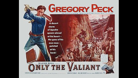 Only The Valiant, Western 1951. Gregory Peck, Ward Bond, Gig Young, Neville Brand, Lon Chaney Jr., Michael Ansara, Barbara Payton, Steve Brodie, Jeff Corey