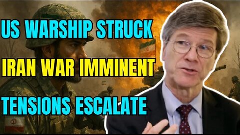 Jeffrey Sachs: U.S. Warship Hit as Iran War Nears and Regional Tensions Soar