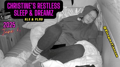 Camping Sleep Stream 💤 Jun 6, 2025 (RLS & PLMD)