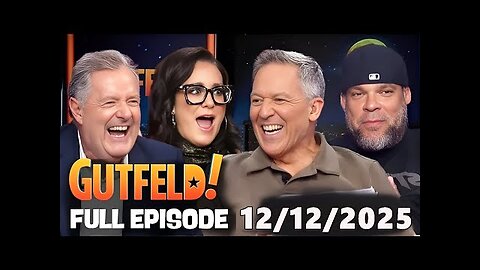 Gutfeld! 12/12/25 FULL END SHOW | FOX BREAKING NEWS TRUMP December 12, 2025