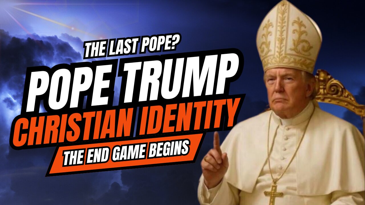 POPE TRUMP: Christian Identity's Last Desperate Act