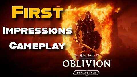 Oblivion Remastered 2025 — First Impressions Gameplay!