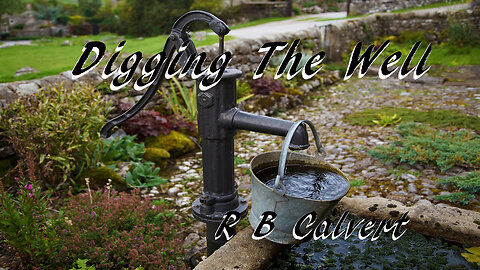 Digging The Well