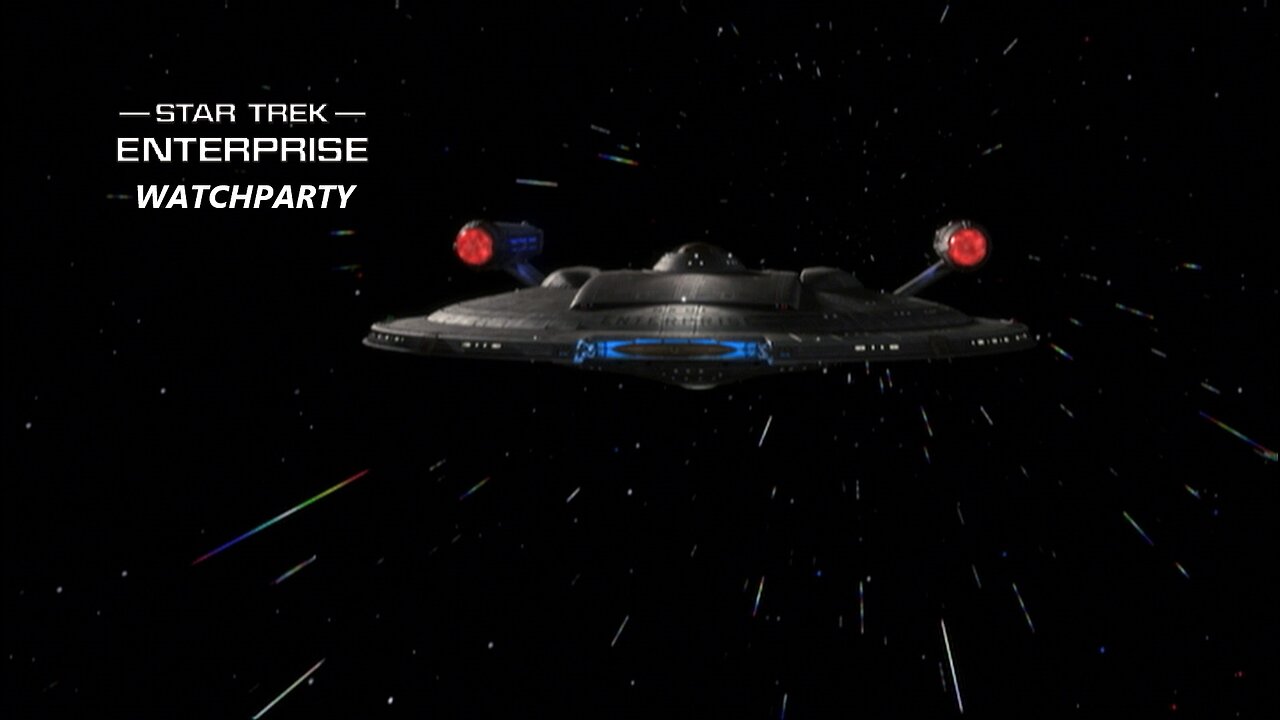 Star Trek Enterprise Watchparty- Singularity