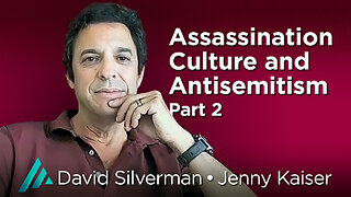 Assassination Culture and Antisemitism, Part 2: David Silverman and Jenny Kaiser AMS TV 610