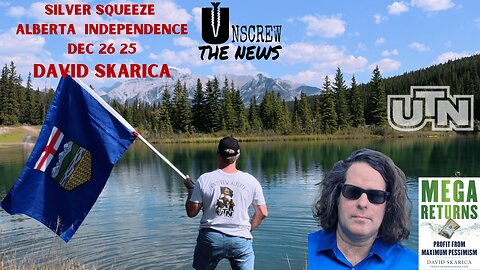Silver Squeeze, Alberta Independence w David Skarica