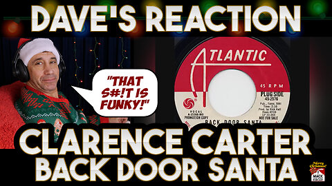 Dave's Reaction: Clarence Carter — Back Door Santa