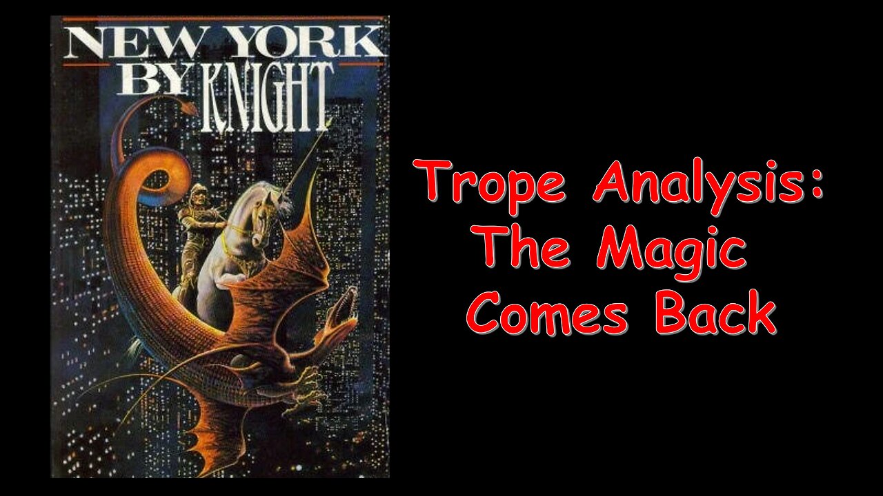 Trope Analysis: The Magic Comes Back