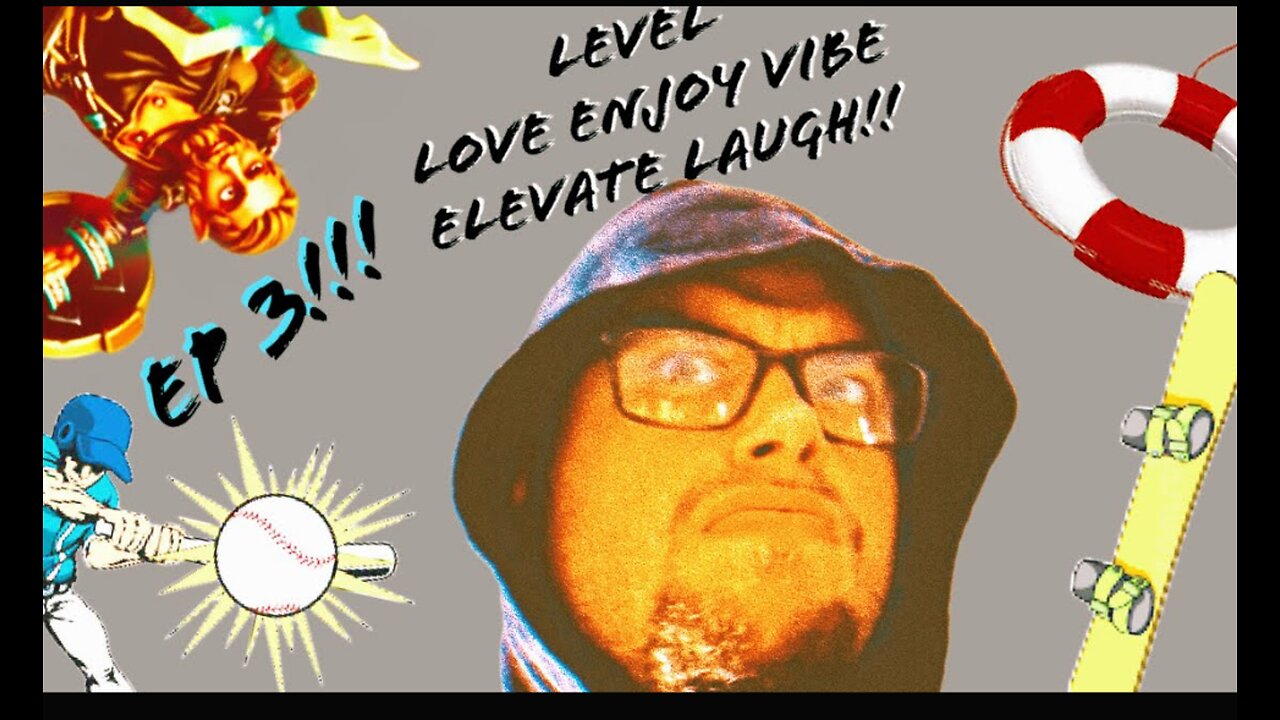 Level Episode 3!!!