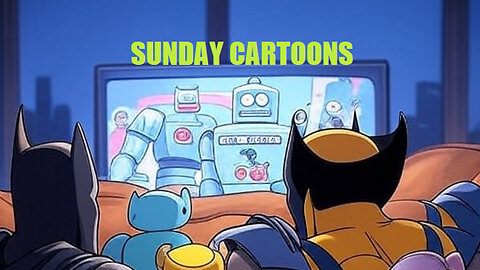 Sunday Cartoons 2PM EST