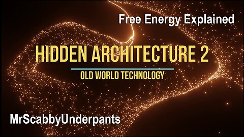 Hidden Architecture 2 - Free Energy Explained