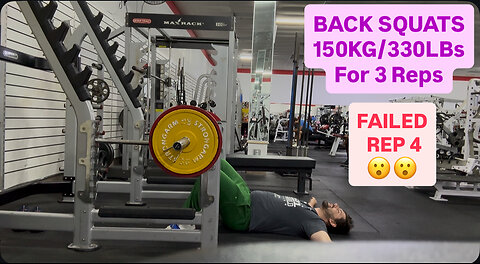 BACK SQUAT TRIPLE 150KG/330LBs (Failed Rep 4 )