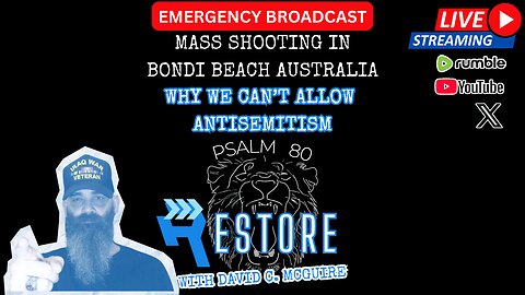 EMERGENCY BROADCAST | Mass Shooting in Bondi Beach Australia, Why We Can't Allow Antisemitism | Ep 71