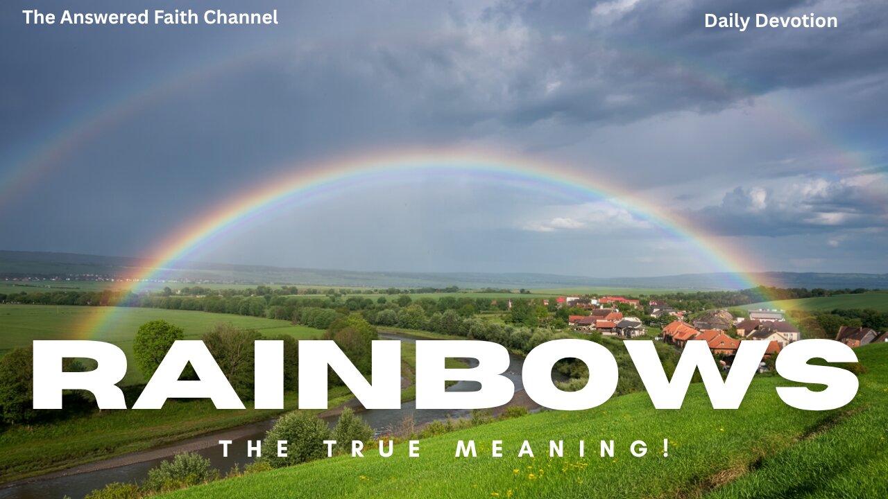 The True Meaning Of The RAINBOW!