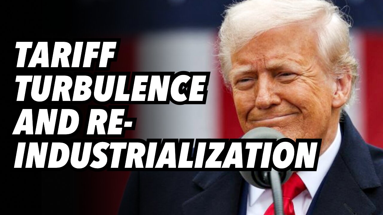 Tariff turbulence and reindustrialization