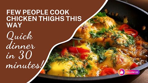 Few people cook chicken thighs this way, and in vain! Quick dinner in 30 minutes!