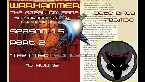 WARHAMMER 40K: The Great Crusade - The Infamous Audio Dramatization | Season 1.5, Pt 2 - "6 Hours"
