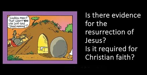 Is There Evidence for the Resurrection of Jesus