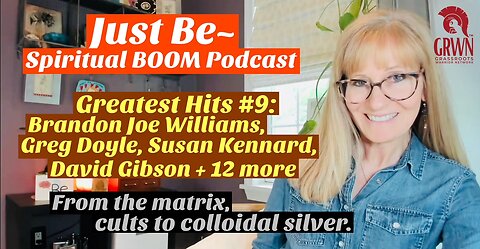 Just Be~SpBOOM: Greatest Hits #9 w/Brandon Joe Williams/Greg Doyle+14: Matrix/ Astral/Dragon/MKUltra