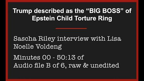 Sascha Riley - Trump described as the "Big Boss" - LISTEN ALL THE WAY TO THE END
