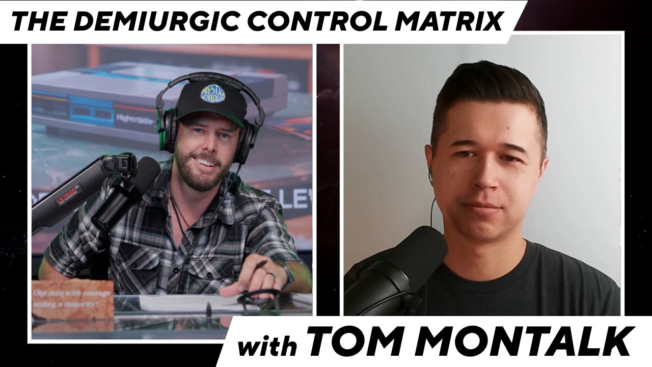 Tom Montalk | Demiurgic Technology, The Matrix Control Grid, & The Rosicrucian Endgame